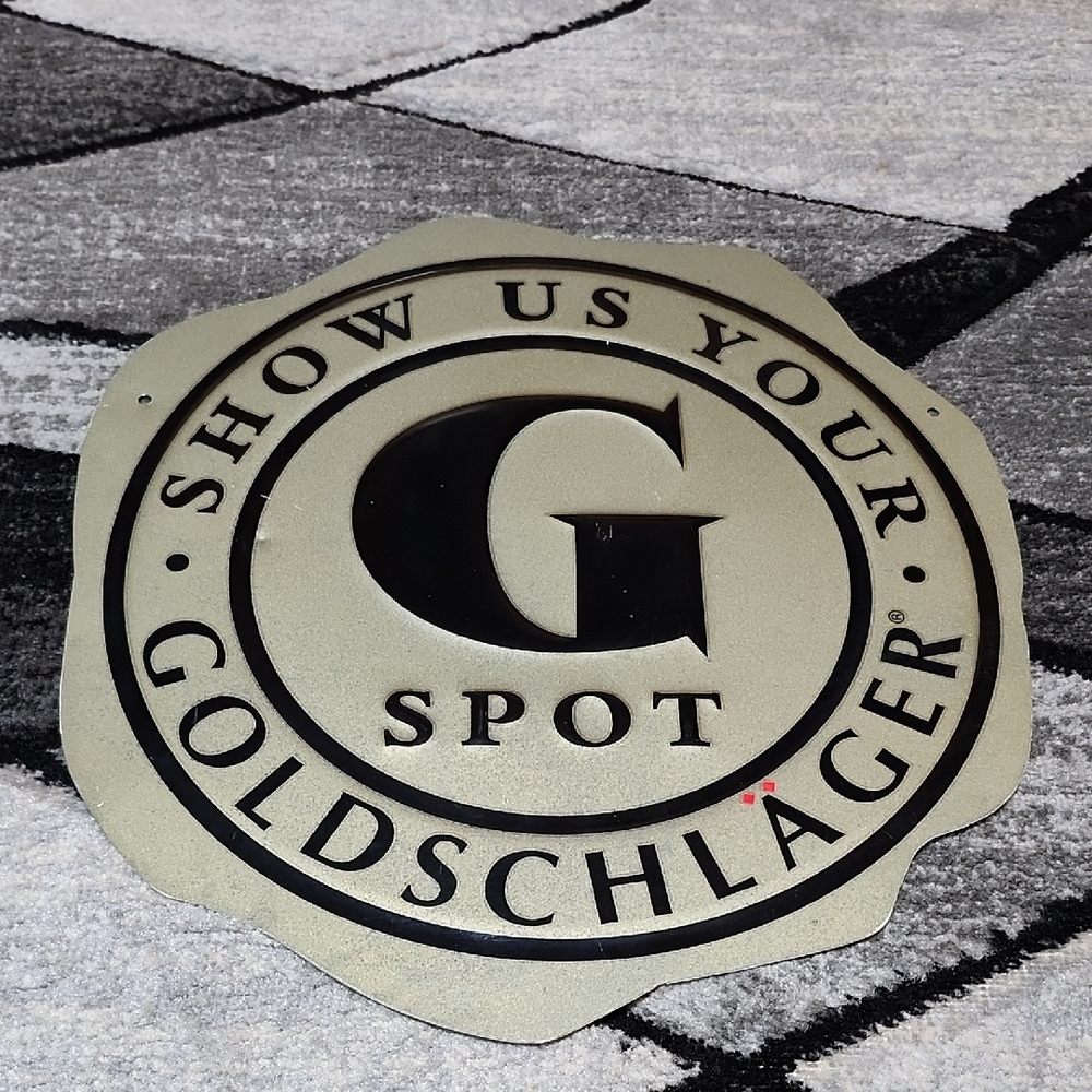 VINTAGE GOLDSCHLAGER SHOW US YOUR "G" SPOT ALUMINUM METAL WALL SIGN PRICE FIRM